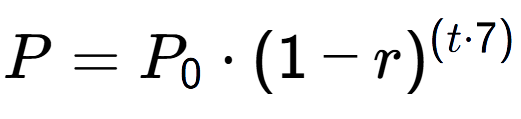 A LaTex expression showing P = P sub 0 times (1 - r) to the power of ( t times 7)