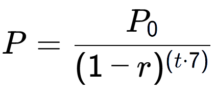 A LaTex expression showing P = P sub 0 over (1 - r) to the power of ( t times 7)