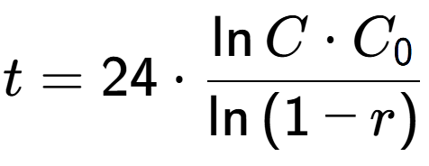 A LaTex expression showing t = 24 times \frac{\ln{C times C sub 0 }}{\ln{(1-r)}}