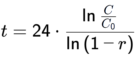 A LaTex expression showing t = 24 times \ln{\frac{C over C sub 0 }}{\ln{(1-r)}}