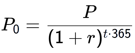 A LaTex expression showing P sub 0 = P over (1+r) to the power of t times 365