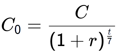A LaTex expression showing C sub 0 = C over (1+r) to the power of \frac{t {7 }}