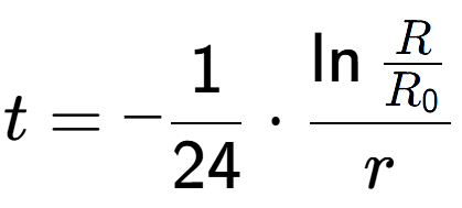 A LaTex expression showing t = -1 over 24 times \ln{\frac{R over R sub 0 }}{r}