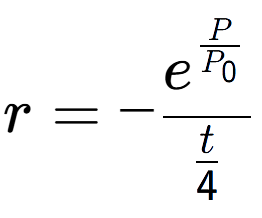 A LaTex expression showing r = -e to the power of \frac{P over P sub 0 }{t over 4 }