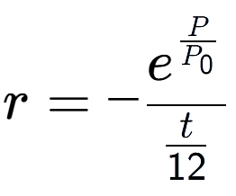 A LaTex expression showing r = -e to the power of \frac{P over P sub 0 }{t over 12 }