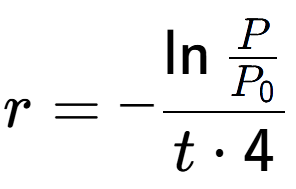 A LaTex expression showing r = -\ln{\frac{P over P sub 0 }}{t times 4}