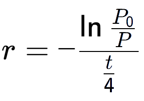 A LaTex expression showing r = -\ln{\frac{P sub 0 over P }}{t over 4 }