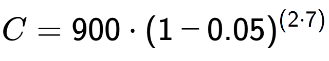 A LaTex expression showing C =900 times (1-0.05) to the power of (2 times 7)