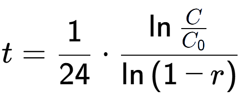 A LaTex expression showing t = 1 over 24 times \ln{\frac{C over C sub 0 }}{\ln{(1-r)}}
