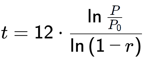 A LaTex expression showing t = 12 times \ln{\frac{P over P sub 0 }}{\ln{(1-r)}}