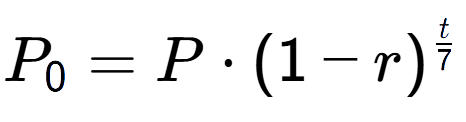 A LaTex expression showing P sub 0 = P times (1-r) to the power of t over 7