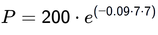 A LaTex expression showing P =200 times e to the power of (-0.09 times 7 times 7)