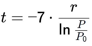 A LaTex expression showing t = -7 times r over \ln{\frac{P {P sub 0 }}}