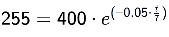 A LaTex expression showing 255 =400 times e to the power of (-0.05 times t over 7 )