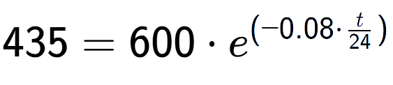 A LaTex expression showing 435 =600 times e to the power of (-0.08 times t over 24 )