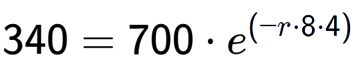 A LaTex expression showing 340 =700 times e to the power of (-r times 8 times 4)
