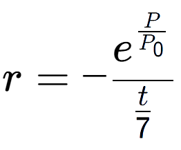 A LaTex expression showing r = -e to the power of \frac{P over P sub 0 }{t over 7 }