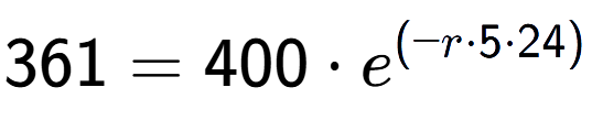 A LaTex expression showing 361 =400 times e to the power of (-r times 5 times 24)
