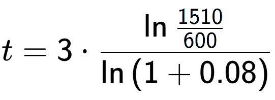 A LaTex expression showing t = 3 times \ln{\frac{1510 over 600 }}{\ln{(1+0.08)}}