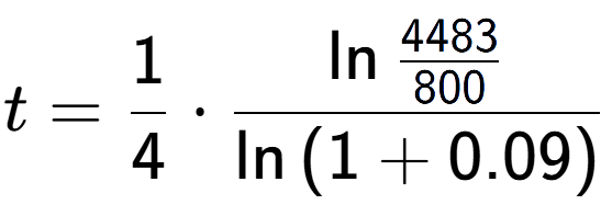 A LaTex expression showing t = 1 over 4 times \ln{\frac{4483 over 800 }}{\ln{(1+0.09)}}