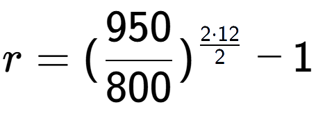A LaTex expression showing r = (950 over 800 ) to the power of 2 times 12 over 2 - 1