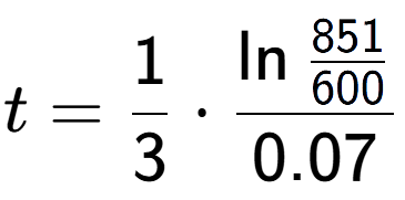 A LaTex expression showing t = 1 over 3 times \ln{\frac{851 over 600 }}{0.07}