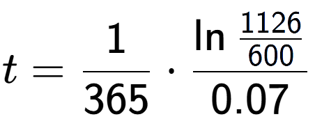A LaTex expression showing t = 1 over 365 times \ln{\frac{1126 over 600 }}{0.07}