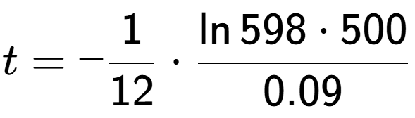 A LaTex expression showing t = -1 over 12 times \frac{\ln{598 times 500}}{0.09}