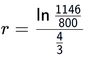 A LaTex expression showing r = \ln{\frac{1146 over 800 }}{4 over 3 }