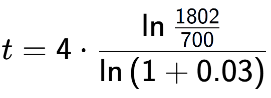 A LaTex expression showing t = 4 times \ln{\frac{1802 over 700 }}{\ln{(1+0.03)}}