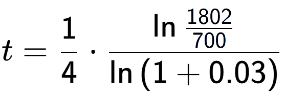 A LaTex expression showing t = 1 over 4 times \ln{\frac{1802 over 700 }}{\ln{(1+0.03)}}
