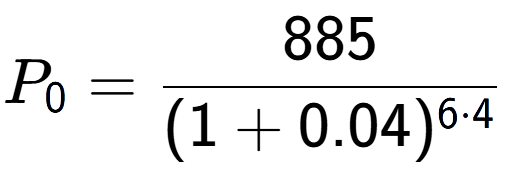A LaTex expression showing P sub 0 = 885 over (1+0.04) to the power of 6 times 4