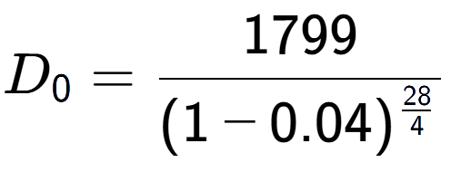 A LaTex expression showing D sub 0 = 1799 over (1-0.04) to the power of \frac{28 {4 }}