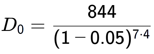 A LaTex expression showing D sub 0 = 844 over (1-0.05) to the power of 7 times 4