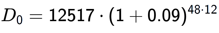 A LaTex expression showing D sub 0 = 12517 times (1+0.09) to the power of 48 times 12