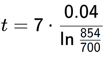 A LaTex expression showing t = 7 times 0.04 over \ln{\frac{854 {700}}}