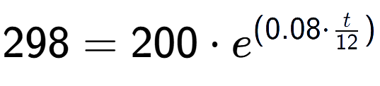 A LaTex expression showing 298 =200 times e to the power of (0.08 times t over 12 )