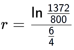 A LaTex expression showing r = \ln{\frac{1372 over 800 }}{6 over 4 }