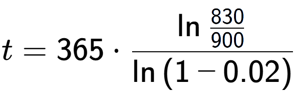 A LaTex expression showing t = 365 times \ln{\frac{830 over 900 }}{\ln{(1-0.02)}}