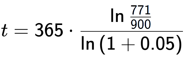 A LaTex expression showing t = 365 times \ln{\frac{771 over 900 }}{\ln{(1+0.05)}}