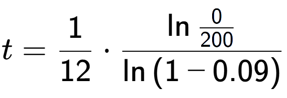 A LaTex expression showing t = 1 over 12 times \ln{\frac{0 over 200 }}{\ln{(1-0.09)}}