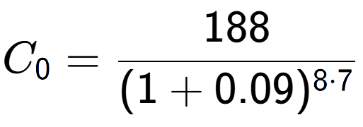 A LaTex expression showing C sub 0 = 188 over (1+0.09) to the power of 8 times 7