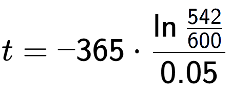 A LaTex expression showing t = -365 times \ln{\frac{542 over 600 }}{0.05}