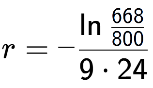 A LaTex expression showing r = -\ln{\frac{668 over 800 }}{9 times 24}