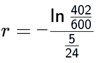 A LaTex expression showing r = -\ln{\frac{402 over 600 }}{5 over 24 }
