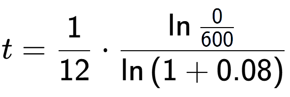 A LaTex expression showing t = 1 over 12 times \ln{\frac{0 over 600 }}{\ln{(1+0.08)}}