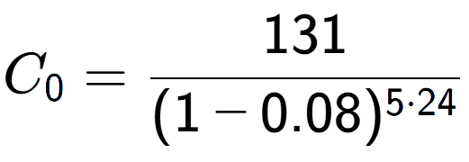 A LaTex expression showing C sub 0 = 131 over (1-0.08) to the power of 5 times 24
