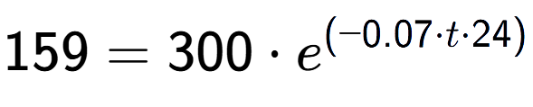 A LaTex expression showing 159 =300 times e to the power of (-0.07 times t times 24)