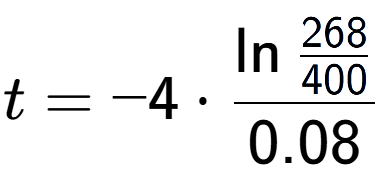 A LaTex expression showing t = -4 times \ln{\frac{268 over 400 }}{0.08}