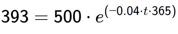 A LaTex expression showing 393 =500 times e to the power of (-0.04 times t times 365)